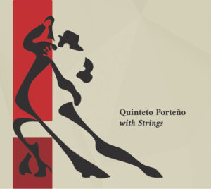 Copertina dell'album Quinteto Porteño with strings del Quinteto Porteño